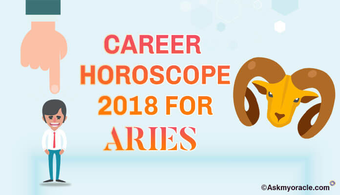 Aries Career Horoscope 2018 Predictions, Aries Yearly Astrology 2018