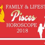 Family and lifestyle Pisces Horoscope 2018