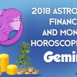 Gemini Yearly Finance and Money Horoscope 2018 Predictions