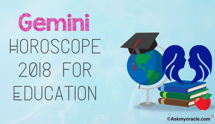 2018 Gemini Education Horoscope, gemini student horoscope