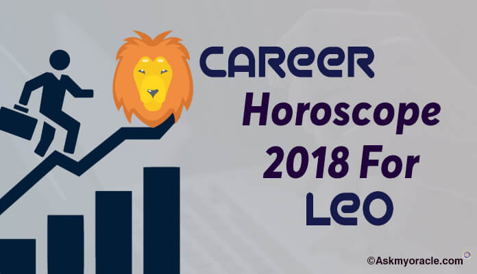 2018 Leo Career Horoscope, Best Leo 2018 Professions