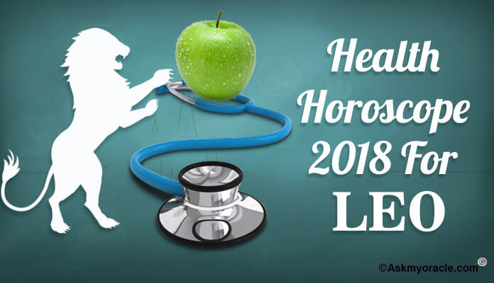 2018 Leo Health Horoscope, Leo Weight Loss and Diet 2018 Astrology prediction