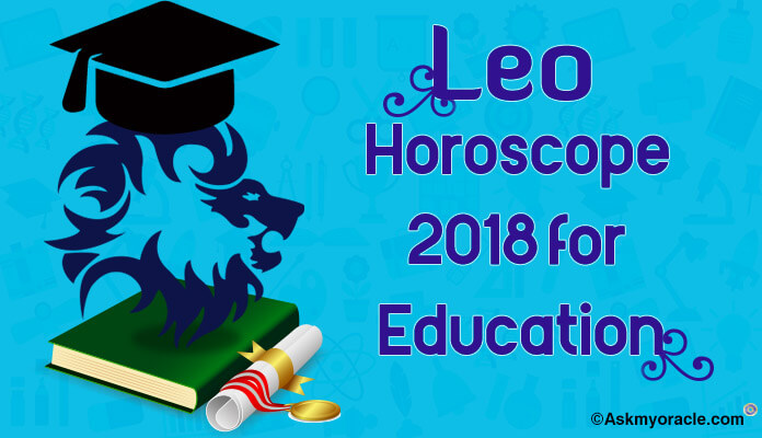 Leo Education Horoscope 2018,Leo Student, Exam Result Prediction Astrology