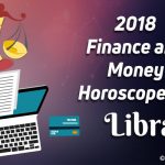 Libra 2018 Finance Horoscope Predictions, Libra Money Horoscope