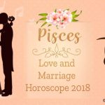 Pisces Love Horoscope 2018, love romance, marriage life, relationship, love compatibility