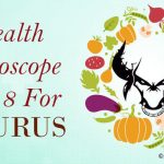 Taurus Health Horoscope 2018 - Taurus Health and Well Being Predictions