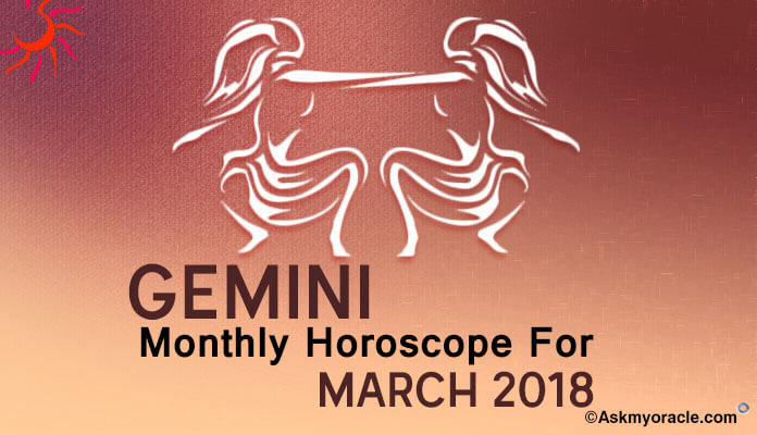 March 2018 Gemini Monthly Horoscope