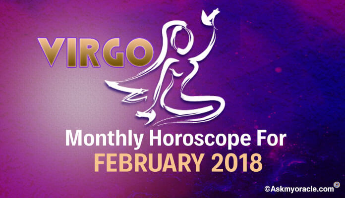 Virgo February 2018 Horoscope, Virgo Monthly Horoscope