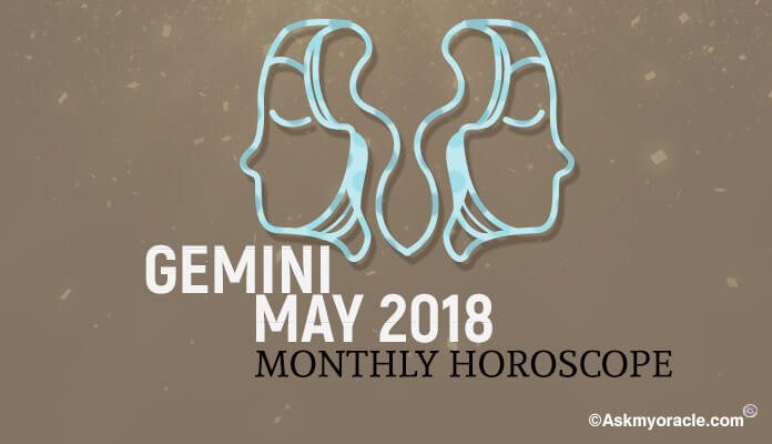 Gemini May 2018 Horoscope Predictions, Gemini Monthly Horoscope