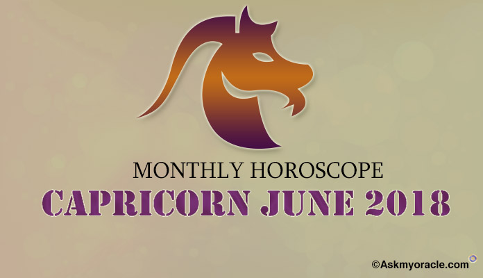 Capricorn June 2018 Horoscope, Capricorn Monthly Horoscope