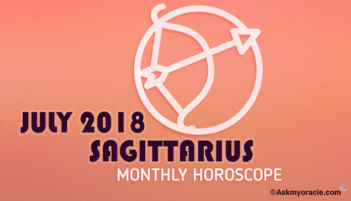 Sagittarius July Horoscope Predictions 2018, Sagittarius Monthly July Horoscope 2018