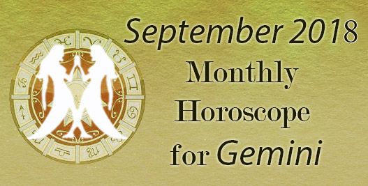 Gemini September Horoscope Predictions 2018 - Gemini Monthly Horoscope