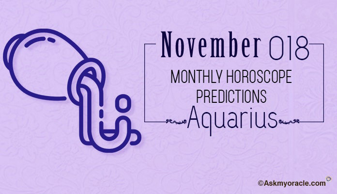 November 2018 Aquarius Monthly Horoscope - Aquarius Monthly Horoscope