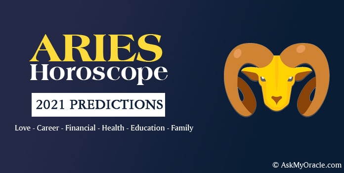 Aries Horoscope 2021, Accurate Aries 2021 Yearly Horoscope Predictions