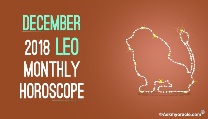 Leo December 2018 Horoscope Predictions - Leo Monthly Horoscope