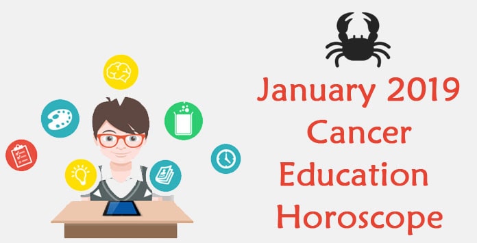 Cancer January 2019 Education Horoscope