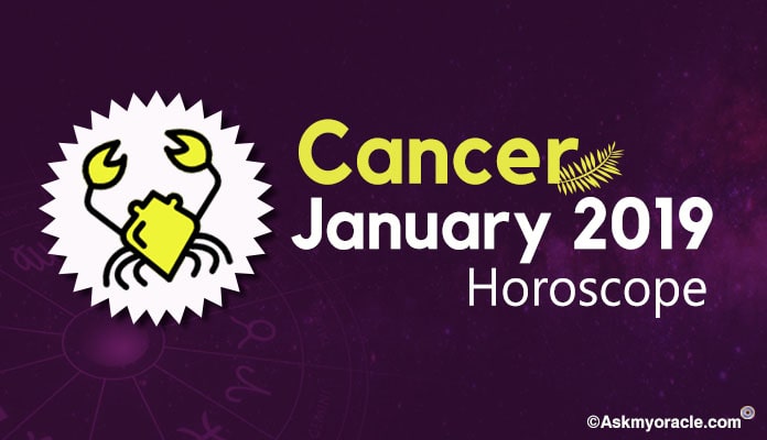 Cancer January 2019 Horoscope