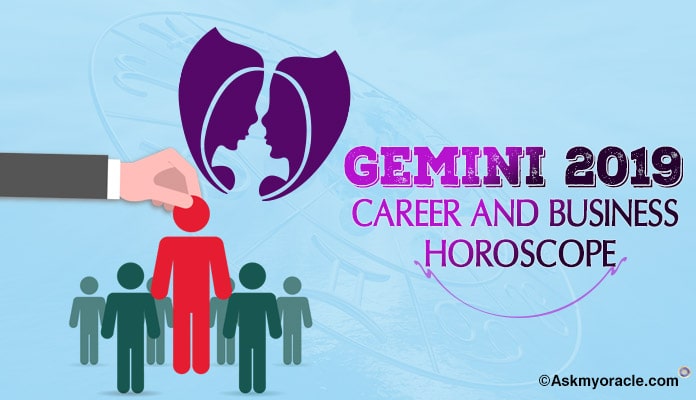 Gemini Career Horoscope Predictions 2019 - Gemini Business Horoscope