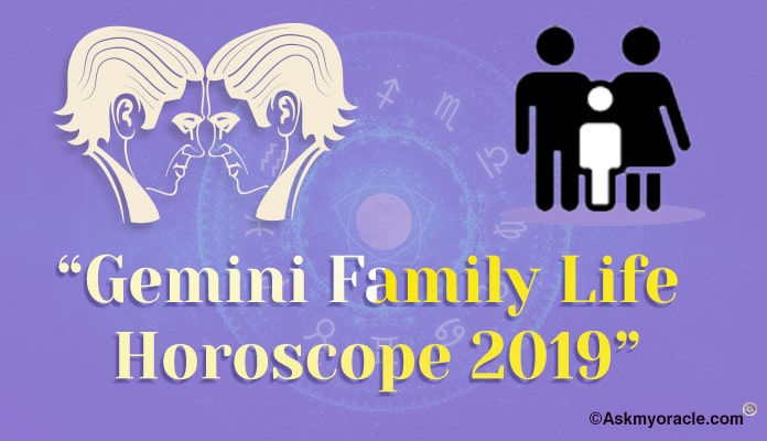 Gemini 2019 Family Life Horoscope - Gemini Child Horoscope 2019