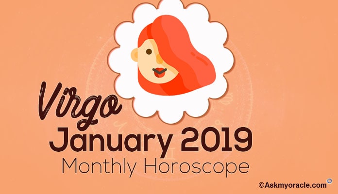 Virgo January 2019 Monthly Horoscope