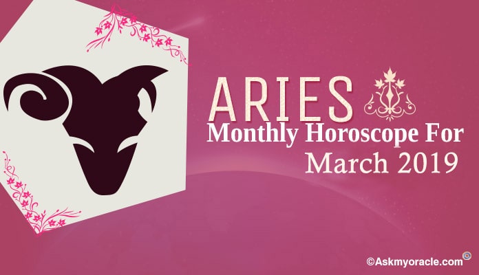 Aries March 2019 Horoscope - Aries Monthly Horoscope