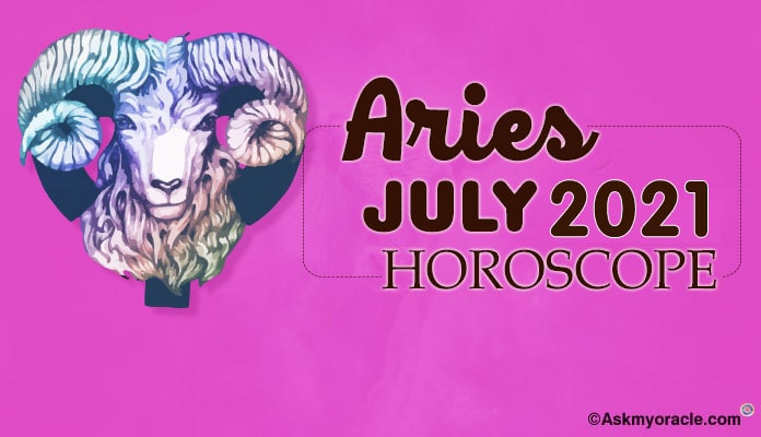 Aries July 2021 Horoscope