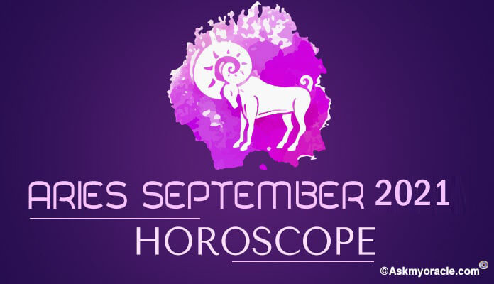 Aries September 2021 Monthly Horoscope Predictions