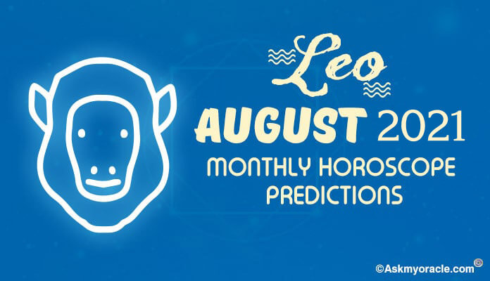 Leo Horoscope August 2021, Leo Monthly Predictions