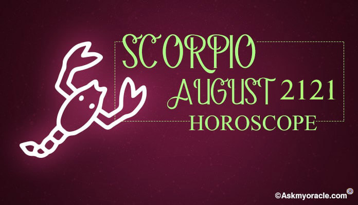 August 2021 Scorpio Monthly Horoscope Prediction