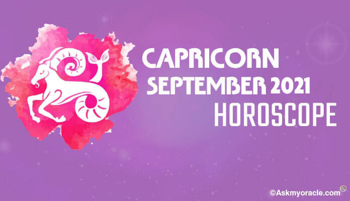 Capricorn Monthly Horoscope September 2021 Predictions
