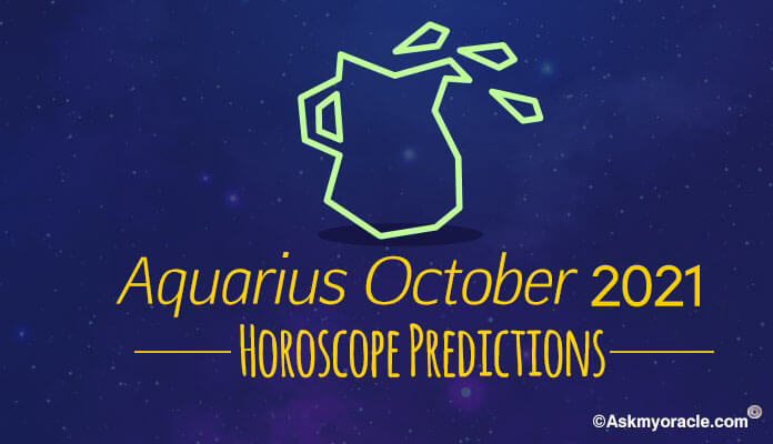 Aquarius October 2021 Horoscope, Aquarius Monthly Horoscope Predictions