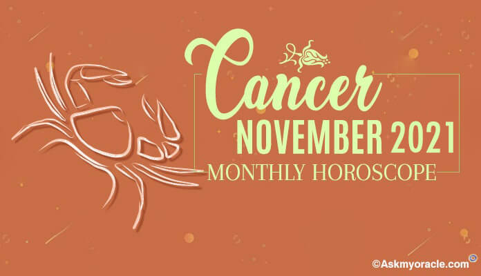 Cancer November 2021 Monthly Horoscope Predictions