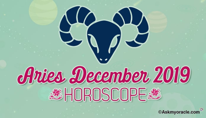 Aries Horoscope December 2019 - Aries Monthly Horoscope