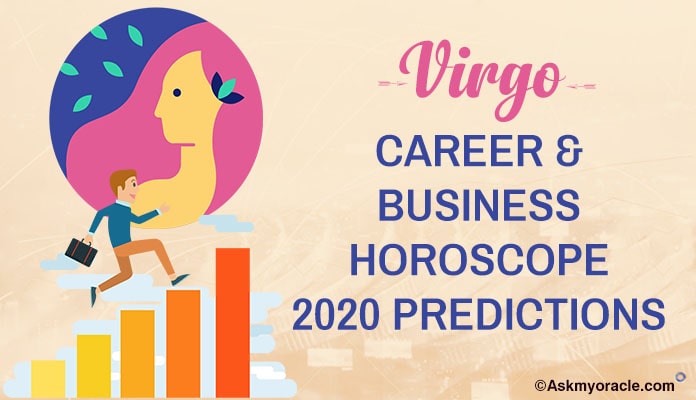 Virgo Career Horoscope 2020 - Virgo Business Horoscope 2020 Predictions