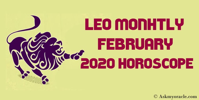 Leo February Horoscope 2020 – Leo 2020 Monthly Predictions
