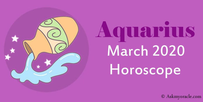 Aquarius Monthly Horoscope - Aquarius March Horoscope 2020
