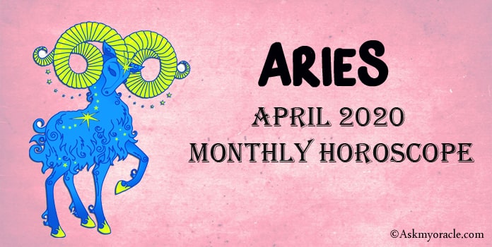 Aries April 2020 Horoscope - April Monthly Horoscope Predictions