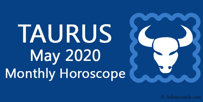 Taurus May 2020 Monthly Horoscope